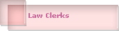 Law Clerks
