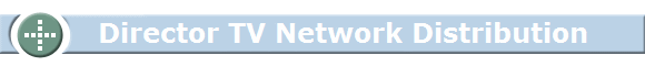            Director TV Network Distribution          Staffing Review by Tony Filson Filcro Media Staffing
