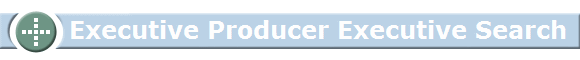        Executive Producer Executive Search