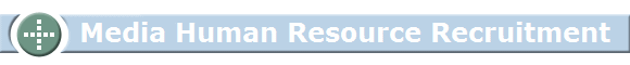        Media Human Resource Recruitment