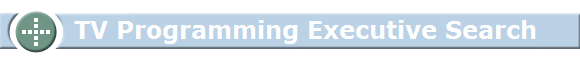    TV Programming Executive Search