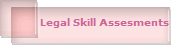 Legal Skill Assesments