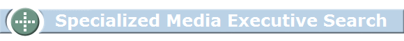        Specialized Media Executive Search