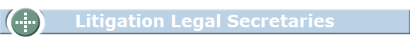 Litigation Legal Secretaries